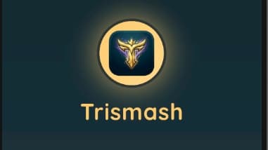 Trismash
