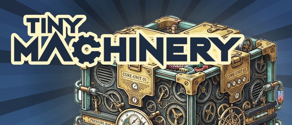 Banner for Tiny   Machinery