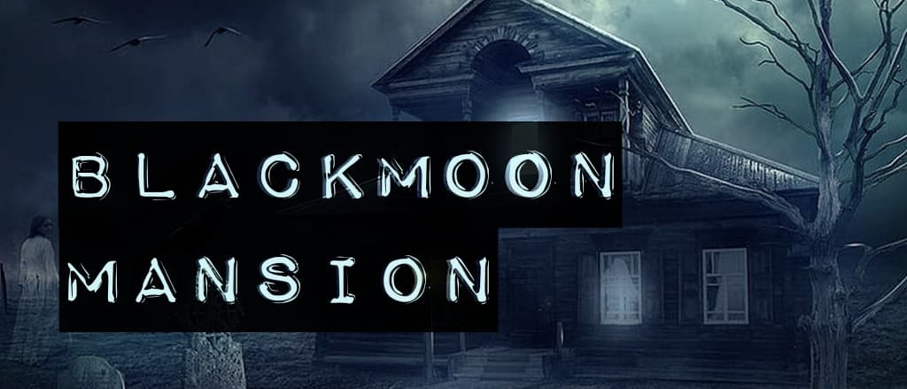 Banner for Blackmoon   Mansion