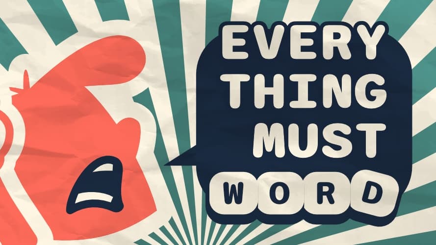Banner for EVERYTHING MUST WORD